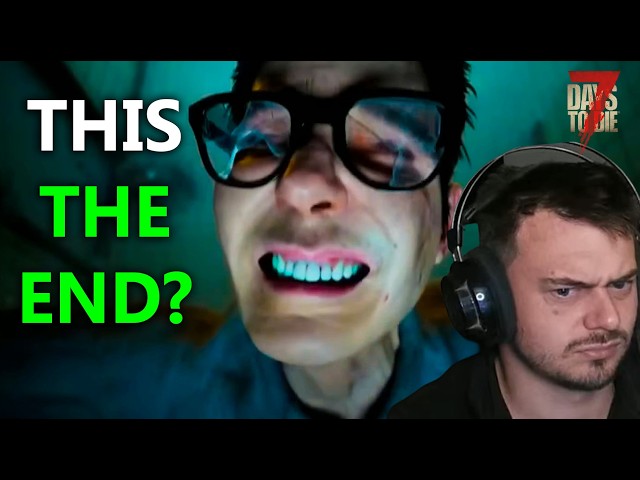 7 Days To Die DEAD GAME After This?!