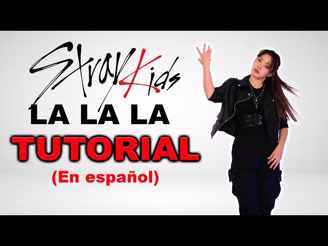 TUTORIAL *LA LA LA - STRAYKIDS* - Paso a paso en ESPAÑOL