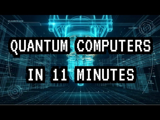 Quantum Computers Explained in 11 Minutes