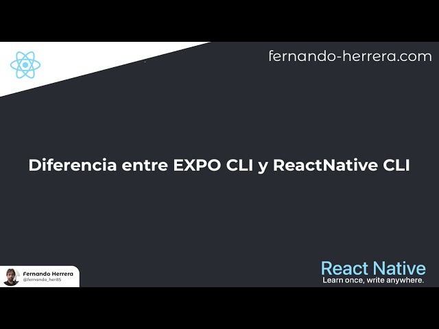 00/13 - Diferencia entre Expo CLI y React Native CL