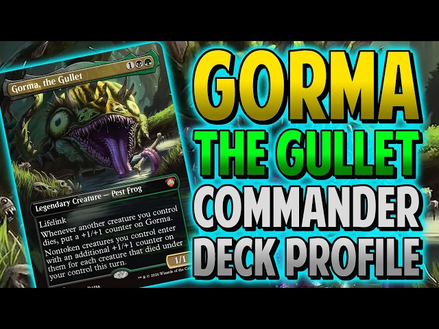 Gorma The Gullet Commander Deck Tech!
