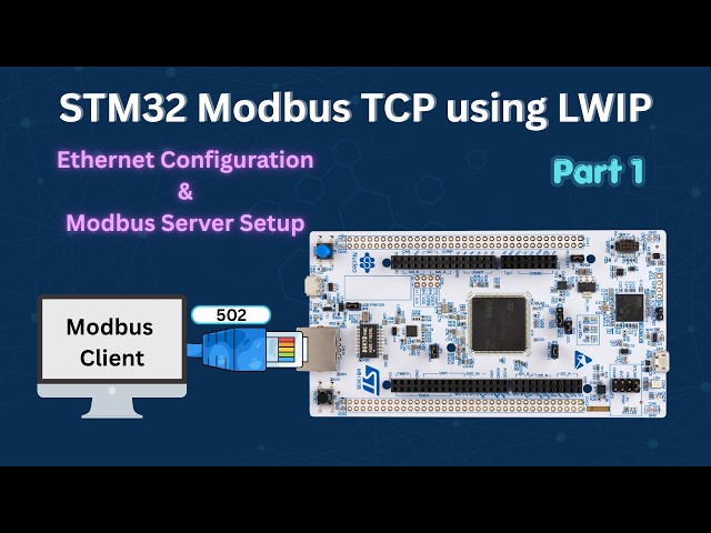 STM32 Modbus TCP Server using LWIP — Ethernet Setup Tutorial (Part 1)