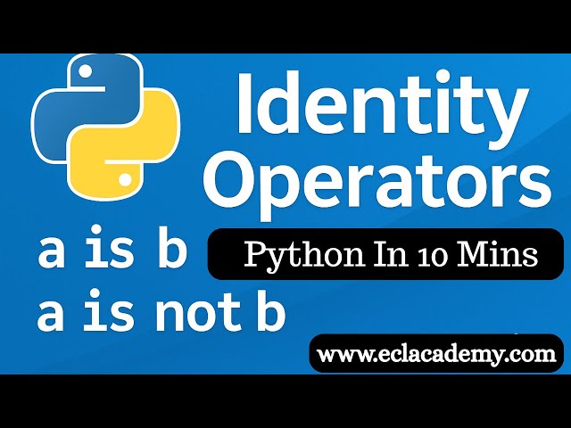 Identity Operators – is vs is not in Python | Python In 10 Mins