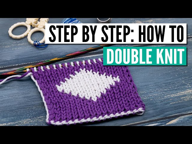 How to do double knitting - Getting started, changing colors, the best selvage, etc