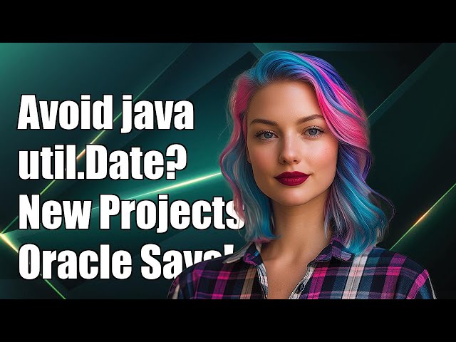 Should You Avoid java.util.Date in New Java Projects? Oracle's Official Guidance