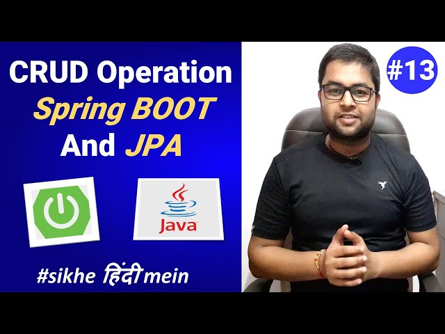 CRUD Operation using JPA and Spring Boot | CREATE | READ | UPDATE | DELETE in one video [HINDI]