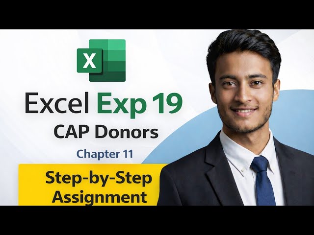 MS Excel Experiment 19 | Chapter 11 | CAP Donors | Complete Assignment