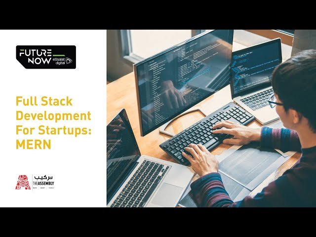Full Stack App Development For Startups: MERN  | Powered By FutureNow