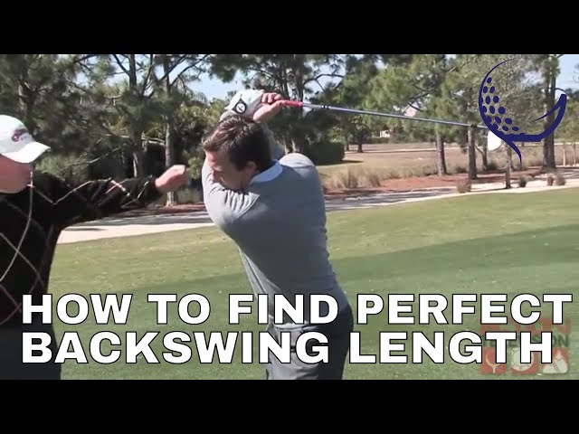 HOW TO FIND PERFECT BACKSWING LENGTH