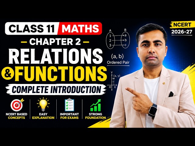 Class 11 Maths Chapter 2 Relations and Functions | Complete Introduction | NCERT 2026-27