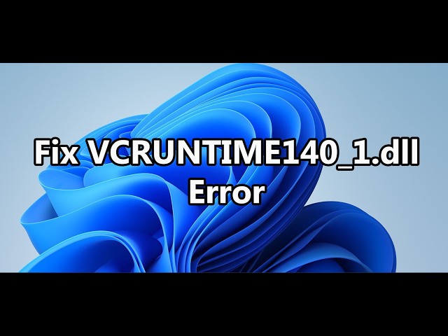 Fix Error The Code Execution Cannot Proceed Because VCRUNTIME140_1.dll Was Not Found
