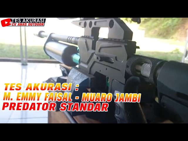 PREDATOR AIR RIFLE ACCURACY TEST FOR MR. EMMY FAISAL, MUARO JAMBI