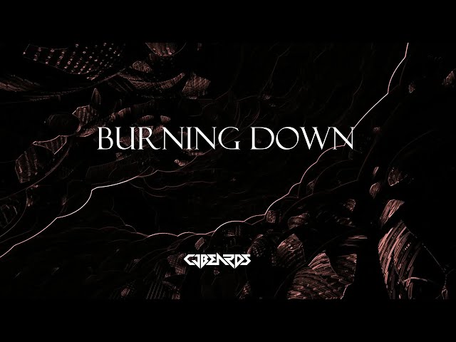 Cjbeards - Burning Down [Lyric Video]