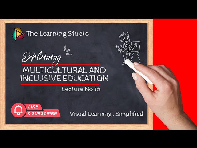 Multicultural & Inclusive Education 🌍 | Teaching in Diverse Classrooms | Lecture No 16