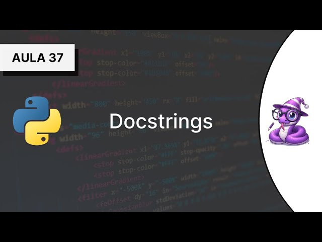 #37 - Docstrings - Curso Introdutório de Python