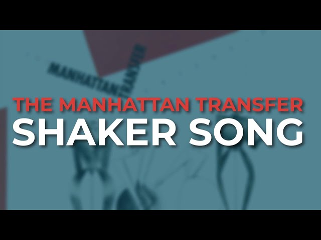 The Manhattan Transfer - Shaker Song (Official Audio)