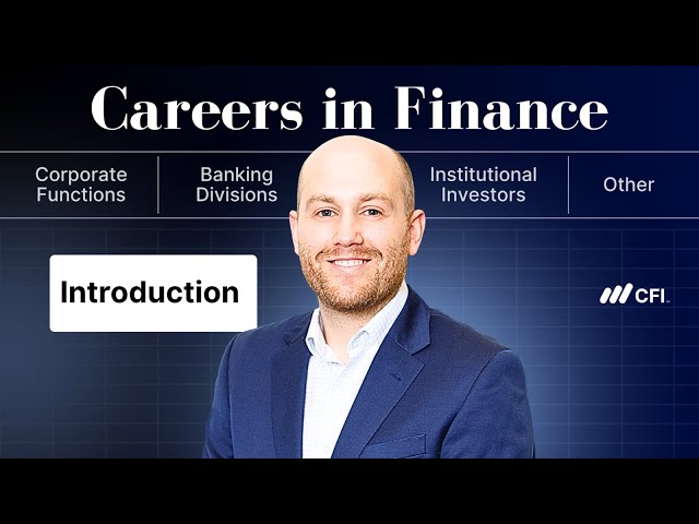 Careers in Finance: Introduction | CFI Course