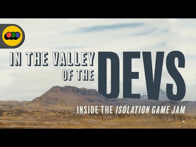 In The Valley of the Devs: Inside the Isolation Game Jam