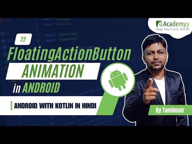 🔥 Customizing FloatingActionButton with Animation | Android Tutorials with Kotlin in Hindi