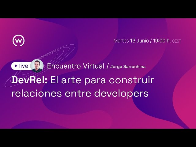 DevRel: The Art of Building Relationships Between Developers