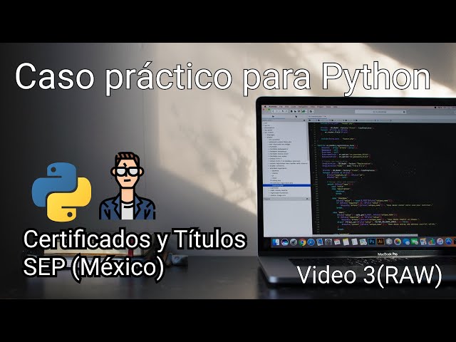 video3 - La mejor manera de Aprender Python (caso práctico SEP)