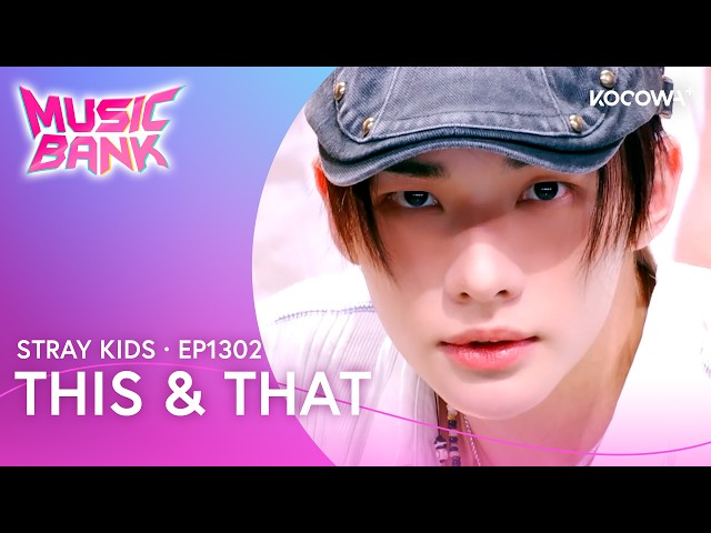 Stray Kids - This & That | Music Bank EP1302 | KOCOWA+