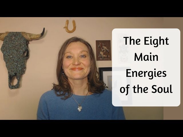 Eight Main Energies of the Soul: Overview
