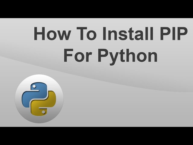 How To Install PIP for Python 2020 Windows 10