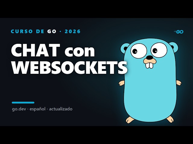 Chat en tiempo real en Go con WebSockets (2026)