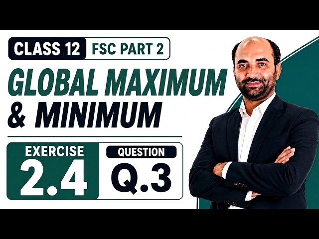 Further Differentiation | How to find Absolute Extrema| Ex # 2.4 Q.3 | FSc part 2| Newbook2026