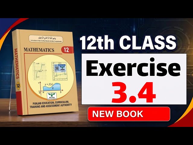 Class 12 Math Exercise 3.4 Complete - New Book || 12th Math Unit 3- Ex 3.4 || Punjab Board 