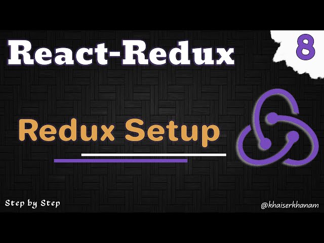 React Redux Tutorial - Getting started with Redux || Setup - 08