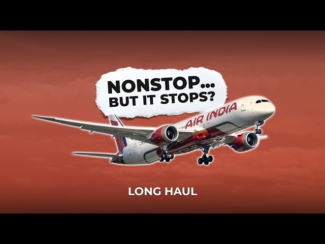 Why Air India’s Boeing 787 Can’t Always Fly Nonstop
