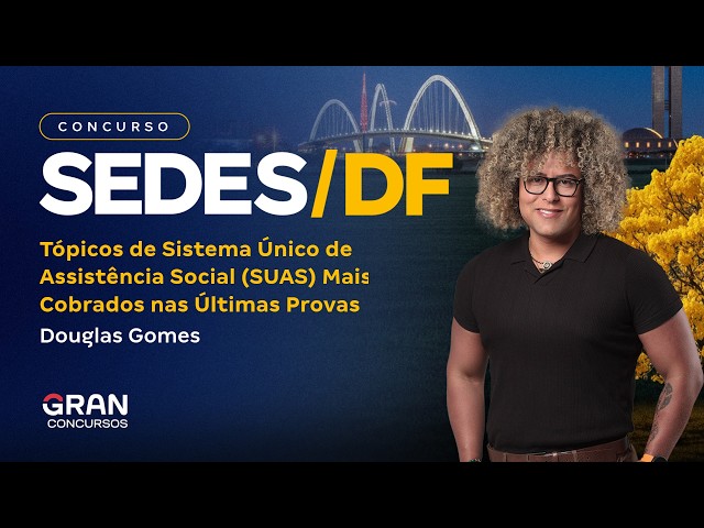 SEDES DF: 20 temas de Sistema Único de Assistencia Social (SUAS) más frecuentes en los últimos ex...