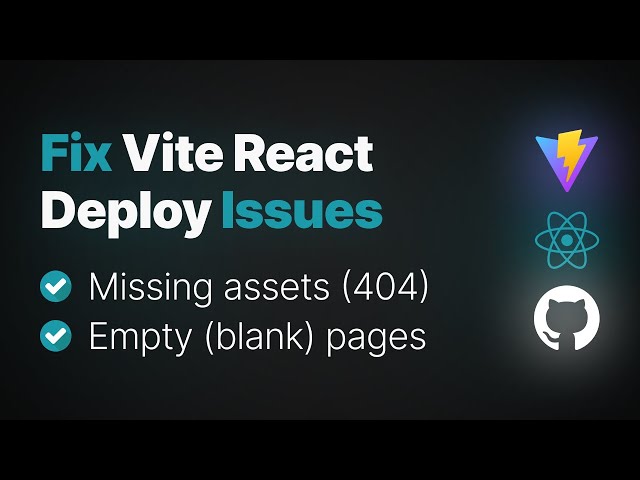 Vite React to GitHub Pages: Fix Empty Page & Missing Assets