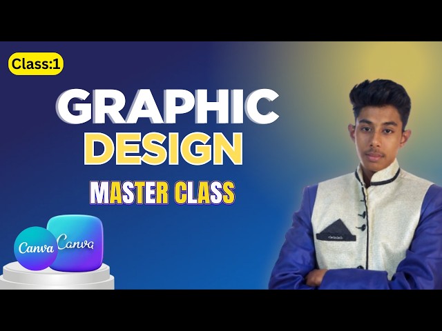 Graphic Design Full Course 2026 | Canva Bangla Tutorial (Class 01) - ক্যানভা ডিজাইন শিখুন