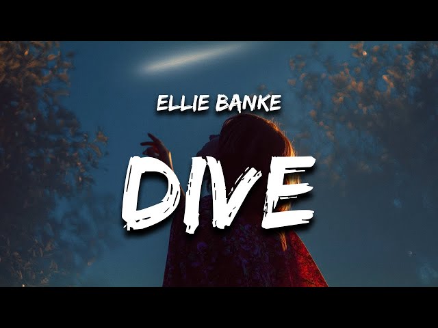 Ellie Banke - Dive (Lyrics)