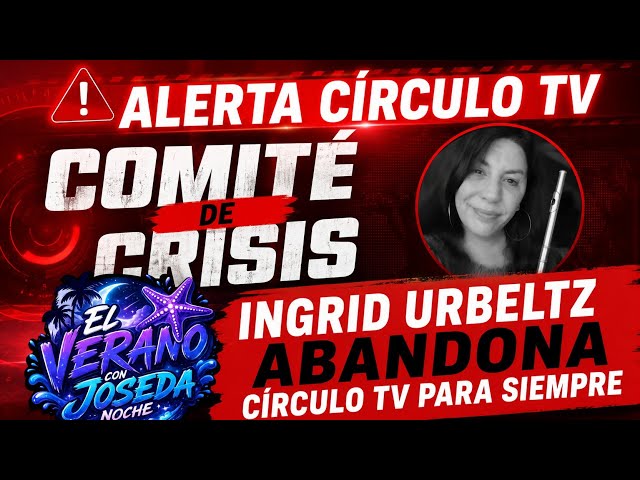 Ingrid has decided to leave Círculo TV, full details tomorrow at 10 PM