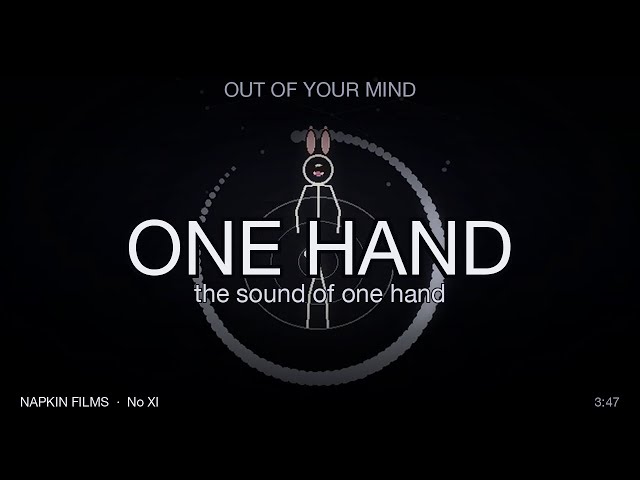 ONE HAND (The Sound of One Hand), Out of Your Mind, Song 11