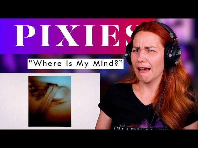 I Did Not Expect This To Happen! Vocal Analysis of The Pixies "Where Is My Mind?"