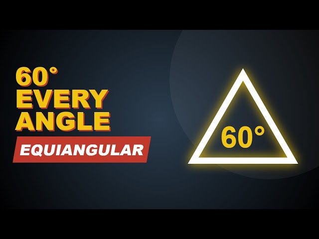 Equiangular Triangle Explained: Why All Angles are 60 Degrees