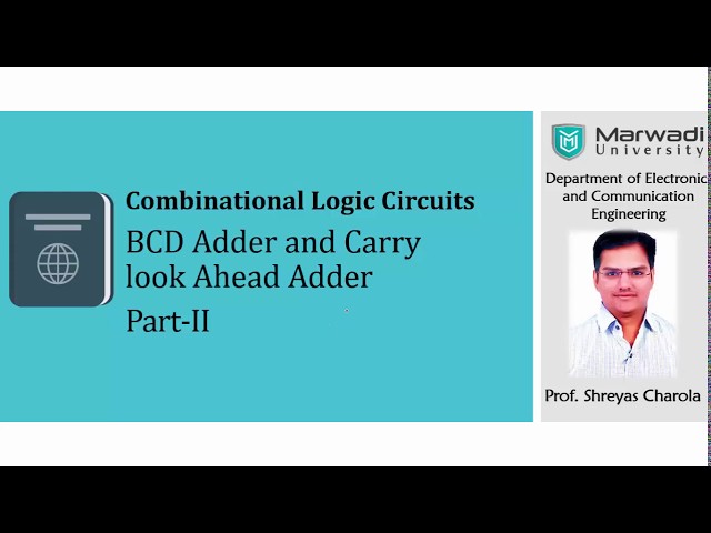 Binary Coded Decimal (BCD) and Carry Look Ahead Adder (CLA)