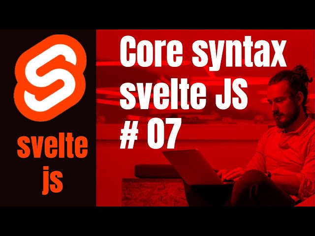 Svelte JS Core Syntax || Svelte Sandbox #07