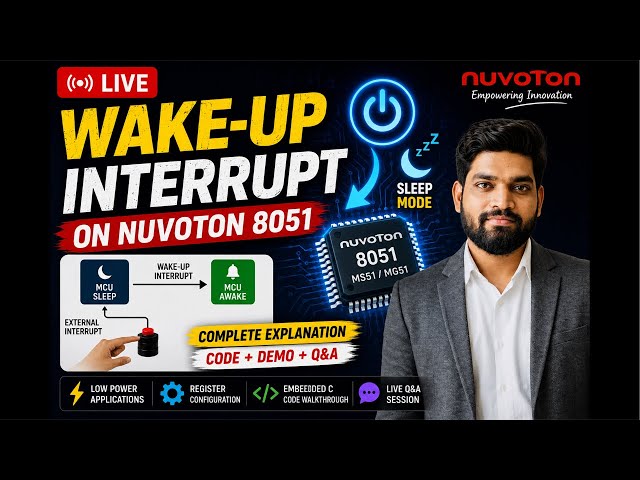 LIVE: Wake-Up Interrupt on Nuvoton 8051 | Sleep Mode & timer Interrupt Explained