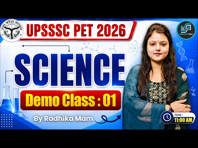 UPSSSC PET 2026 | Science Special Class | Science Demo Class 01 | Radhika Mam | SelectionWay