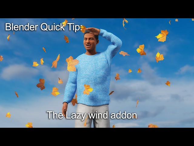 Blender Quick Tip: The Lazy wind addon