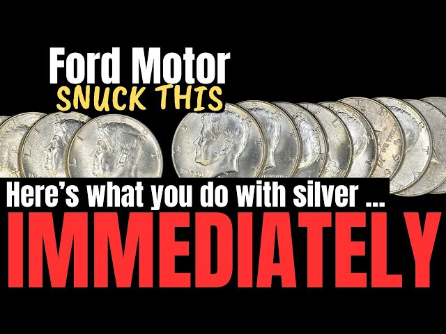 Ford Motor SNUCK A QUIET MOVE on silver, Here’s What You Should Be Doing Right Now