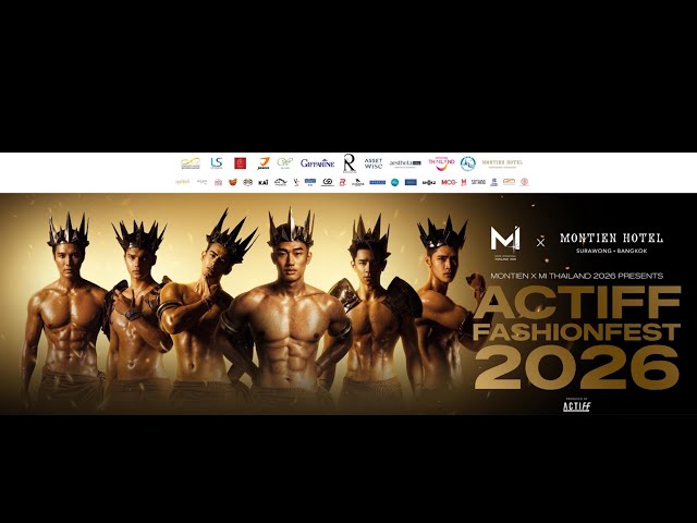 Montien x MI Thailand 2026 presents Actiff FashionFest 2026 | VDO BY POPPORY