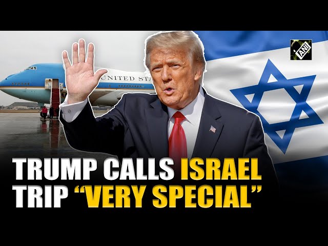 Trump calls Israel Trip “very special…honour to be involved” Ahead of sealing Gaza ceasefire