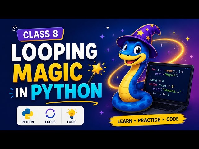 Looping Magic in Python: 8: A Complete Masterclass